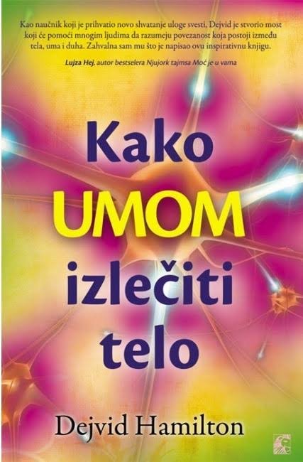 Kako Umom Izlečiti Telo